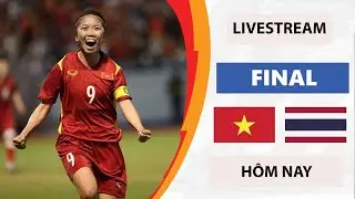 🔴Việt Nam vs Thái Lan | Women's Football | Trận Đấu Lịch Sử, Đại Chiến Căng Thẳng