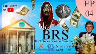 Bank Reconciliation Statement 🏦| Episode 4|BRS|Financial Accounting|Bcom(Sem1)|Cbse Class11|10 Mins