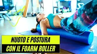Nuoto e Postura con il Foarm Roller