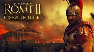 Rome 2 Total War  DLC Rise Of Republic За Рим #3 Veni, vidi, vici