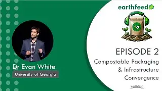 Earthfeed🥬 : From Soil to Shelf/ Compostable Packaging & Infrastructure Convergence