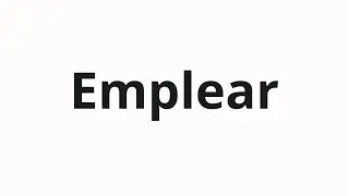 Jak wym&oacute;wić Emplear