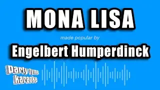 Engelbert Humperdinck - Mona Lisa (Karaoke Version)