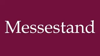 How to Pronounce ''Messestand'' (Exhibition stand) Correctly in German