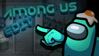Among Us Edit