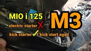 Mio I 125 M3 ayaw mag start Ng engine kapag electric starter ang ginagamit.