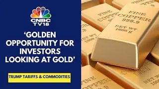A Turnaround In The Chinese Economy Would Be Supportive For Gold: ETO Markets | CNBC TV18