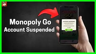 How to Fix Monopoly Go Account suspended (Full Guide)