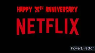 Happy 25th Anniversary, Netflix! (8/29/2022)