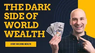 The Dark Side of World Wealth  #WorldWealth #DarkSideOfMoney #GlobalElite #WealthExposed #MoneyPower