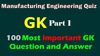 Manufacturing Engineering Quiz - part 1 | Manufacturing Engineering MCQ | 25 Questions and Answers