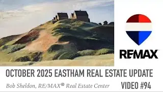 October 2025 Eastham Real Estate Video Newsletter