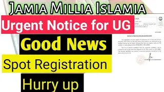Urgent Notice| Golden chance to get admission in JMI | Jamia Spot Registration 2021-22