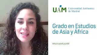 Asómate a la UAM: Grado en Estudios de Asia y África: Árabe, Chino y Japonés