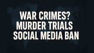 From Alleged War Crimes to Courtroom Chaos: Global Headlines Explained | What&rsquo;s New with ME