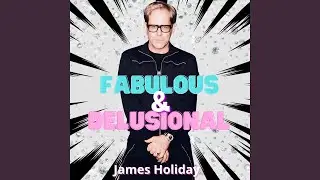 Fabulous and Delusional