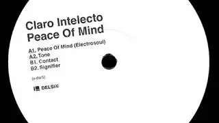 Claro Intelecto &lrm;&ndash; Peace Of Mind EP