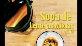 Espa&ntilde;ol | Olla a Presi&oacute;n | Sopa de Lentejas Mixtas por Yedi Houseware