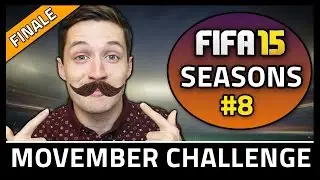MOVEMBER CHALLENGE FINALE! #8 - Fifa 15 Seasons