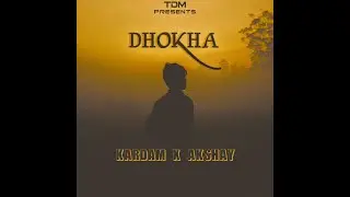 Kardam & Akshay - Dhokha | TDM | 2020