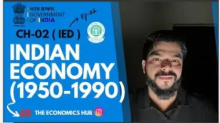 CH-02 | EP-02 | INDIAN ECONOMY 1950-1990 | AGRICULTURE SECTOR | INSTITUTIONAL REFORMS | ANANT SAXENA
