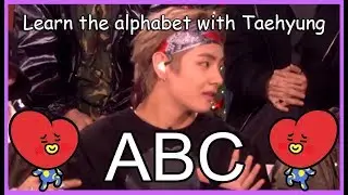 LEARN THE ALPHABET WITH BTS' TAEHYUNG