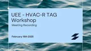 UEE &ndash; HVAC R TAG WORKSHOP FEBRUARY 2025