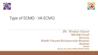 04 Type of ECMO - VA ECMO by Dr Venkat Goyal - Jun 2024