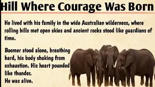  Hill Where Courage Was Born  | Learn English Through Story | Improve Your English  #englishvocab