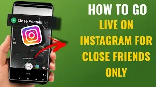 How to Go Live on Instagram for Close Friends Only | English