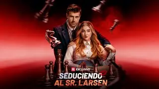 Seduciendo al Sr. Larsen🥰Binge-Worthy Perfection#reelshort#drama
