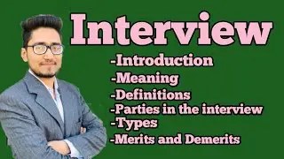 tools of data collection(interview?what is interview? it's meaning,types,advantages, disadvantages?