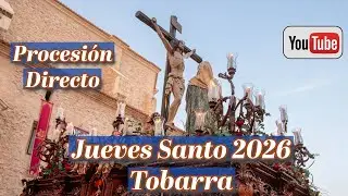 Procesión de Jueves Santo 2026. Tobarra