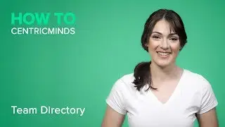 How To Collaborate using CentricMinds | Team Directory