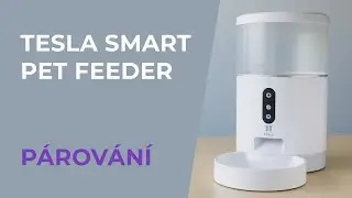Tesla Smart Pet Feeder Camera | P&aacute;rov&aacute;n&iacute; s mobiln&iacute; aplikaci