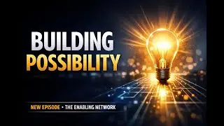 he Enabling Network - Episode 3: Optimistic Future Focus