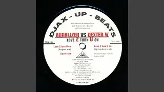 Love 2 Turn U On (Original Mix)