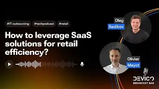 Как использовать SaaS-решения для повышения эффективности розничной торговли? | Devico Breakfast Bar #15