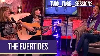 The Evertides - Love Takes Time (live) | Two Tube