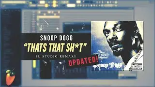 How Snoop Dogg’s “That’s That” Was Made | FL Studio | 99% Accurate + FLP