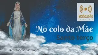 SANTO TERÇO | MISTÉRIOS GLORIOSOS | NO COLO DA MÃE | MARI E LURDINHA