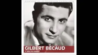 Gilbert Bécaud - Je veux te dire adieu