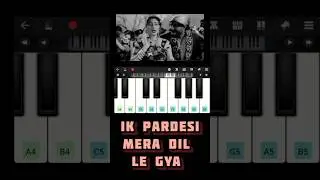 Ik Pardesi mera dil le gya❣️❣️ I Mobile piano 🎹 | Easy tutorial #shorts #viral #trending #song #edit