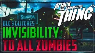 Attack of the Radioactive Thing Invisibility to ALL Enemies in the Map Glitch!! (ALL ZOMBIES )