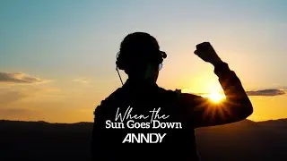 ANNDY Live | When The Sun Goes Down
