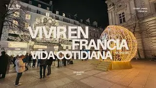 Así es mi semana viviendo en Francia: días tranquilos de diciembre