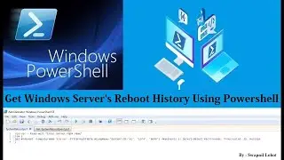 PowerShell Find Restart Events on Multiple Remote Computers