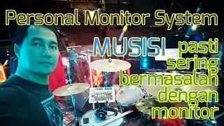 Personal Monitor buat Musisi yg sering bermasalah ama monitor speaker nya