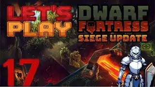 Let's Play Dwarf Fortress 17 The Aftermath