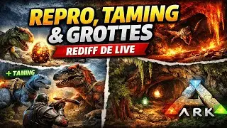 ARK Survival Ascended &ndash; Repro, Taming & Grottes 🔥 Rediff Live (Center & The Island)